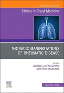 Thoracic Manifestations of Rheumatic Disease, An Issue of Clinics in Chest Medicine