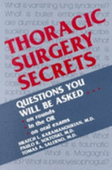 Thoracic Surgery Secrets - Salerno, Tomas A, MD, Facs, and Soltoski, Paulo R, MD, and Karamanoukian, Hratch L, MD