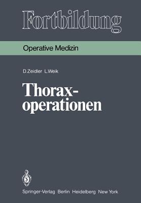 Thoraxoperationen - Zeidler, D, and Junghanns, K (Introduction by), and Weik, L