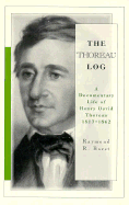 Thoreau Log: A Documentary Life of Henry David Thoreau, 1817-1900 - Borst, Raymond R