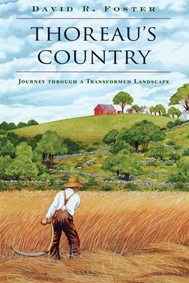 Thoreau's Country: Journey Through a Transformed Landscape - Foster, David R