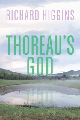 Thoreau's God - Higgins, Richard