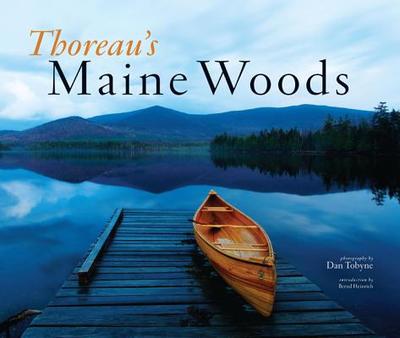 Thoreau's Maine Woods - Tobyne, Dan (Photographer)