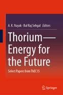 Thorium--Energy for the Future: Select Papers from Thec15