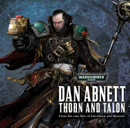 Thorn and Talon: From the Case Files of Eisenhorn and Ravenor - Abnett, Dan, and Armstrong, Gareth (Performed by), and Keeble, Jonathan (Performed by)