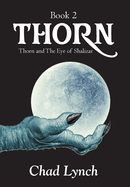 Thorn Book 2: Thorn and The Eye of Shalizar