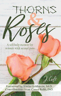 Thorns and Roses: A Self-Help Memoir for Women with Sexual Pain