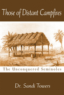 Those of Distant Campfires: The Unconquered Seminoles