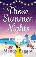 Those Summer Nights: The perfect sizzling, escapist romance from Mandy Baggot