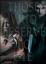 Those Who Deserve to Die - Bret Wood