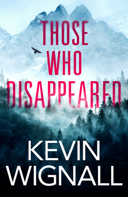 Those Who Disappeared - Wignall, Kevin