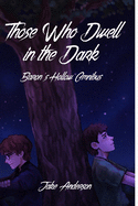 Those Who Dwell in the Dark: Baron's Hollow Omnibus