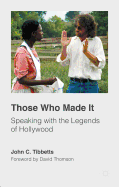 Those Who Made It: Speaking with the Legends of Hollywood