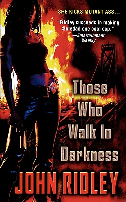 Those Who Walk in Darkness - Ridley, John