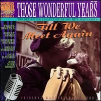 Those Wonderful Years: Till We Meet Again - Various Artists