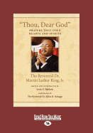 Thou, Dear God: Prayers that Open Hearts and Spirits - King, Martin Luther