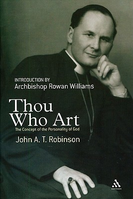 Thou Who Art - Robinson, John, Professor