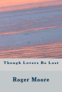 Though Lovers Be Lost