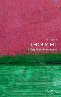 Thought: A Very Short Introduction - Bayne, Tim