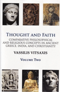 Thought and Faith: Comparative Philosophical and Religious Concepts in Ancient Greece, India, and Christianity