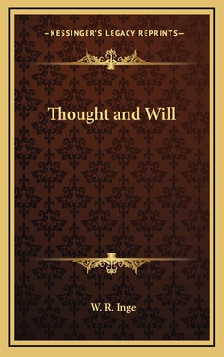 Thought and Will - Inge, W R