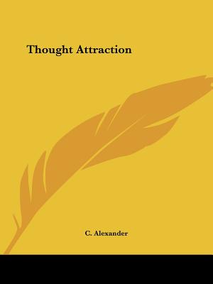 Thought Attraction - Alexander, C