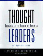 Thought Leaders: Insights on the Future of Business - Kurtzman, Joel (Editor)