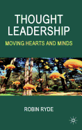 Thought Leadership: Moving Hearts and Minds