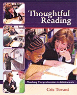 Thoughtful Reading: Teaching Comprehension to Adolescents