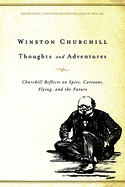 Thoughts and Adventures: Churchill Reflects on Spies, Cartoons, Flying, and the Future