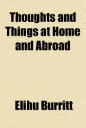 Thoughts and Things at Home and Abroad