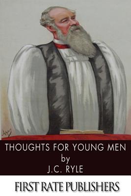 Thoughts for Young Men - Ryle, J C