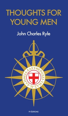 Thoughts for Young Men - Ryle, John Charles