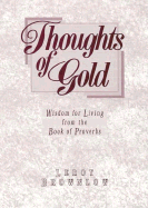 Thoughts of Gold in Words: Wisdom for Living from the Book of Proverbs