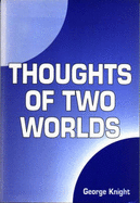 Thoughts of two worlds