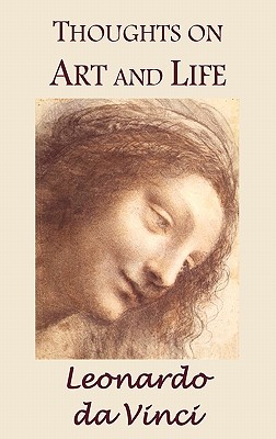 Thoughts on Art and Life - Da Vinci, Leonardo, and Baring, Maurice (Translated by)