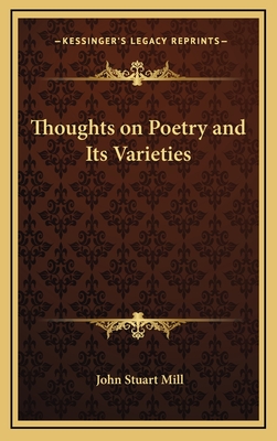 Thoughts on Poetry and Its Varieties - Mill, John Stuart