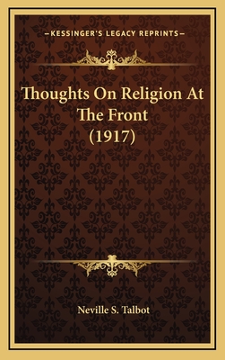 Thoughts on Religion at the Front (1917) - Talbot, Neville S