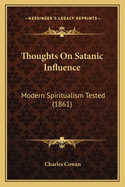 Thoughts on Satanic Influence: Modern Spiritualism Tested (1861)