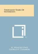 Thousand Years of Yesterdays - Lewis, H Spencer, and Chambers, George R