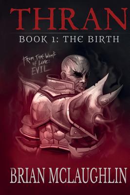 Thran Book I: The Birth - McLaughlin, Brian