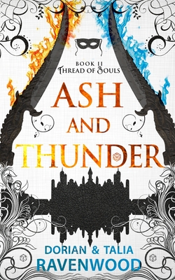 Thread of Souls: Book II - Ash & Thunder - Roepel, Scott, and Ravenwood, Dorian, and Ravenwood, Talia