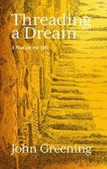 Threading a Dream: A Poet on the Nile