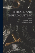 Threads And Thread Cutting