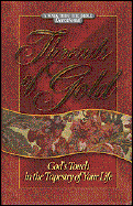 Threads of Gold - Walk Thru the Bible Ministries, and Josee, Brenda (Editor), and Kirk, Paula A (Editor)