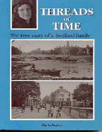 Threads of Time: The True Story of a Bedford Family