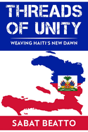 Threads of Unity: Weaving Haiti's New Dawn