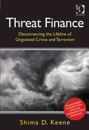 Threat Finance: Disconnecting the Lifeline of Organised Crime and Terrorism