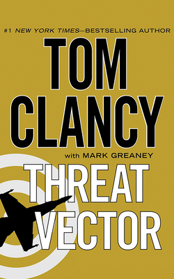 Threat Vector - Clancy, Tom, and Phillips, Lou Diamond (Read by), and Greaney, Mark