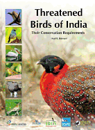 Threatened Birds of India: Their Conservation Requirements